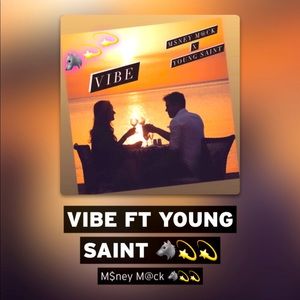 VIBE FEAT YOUNG SAINT